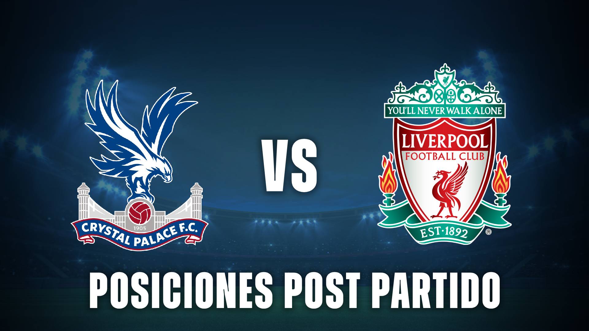 Crystal Palace vs Liverpool posiciones