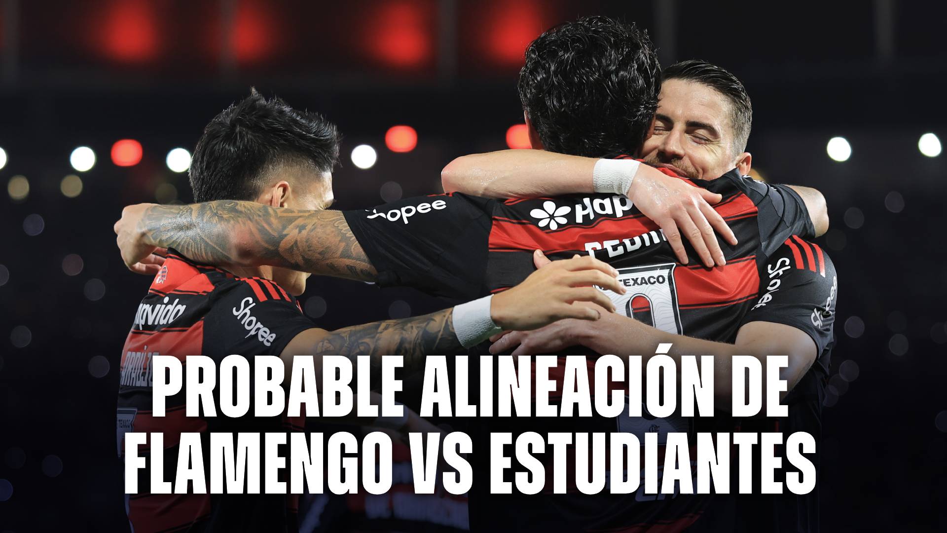 Flamengo vs Estudiantes probable alineación