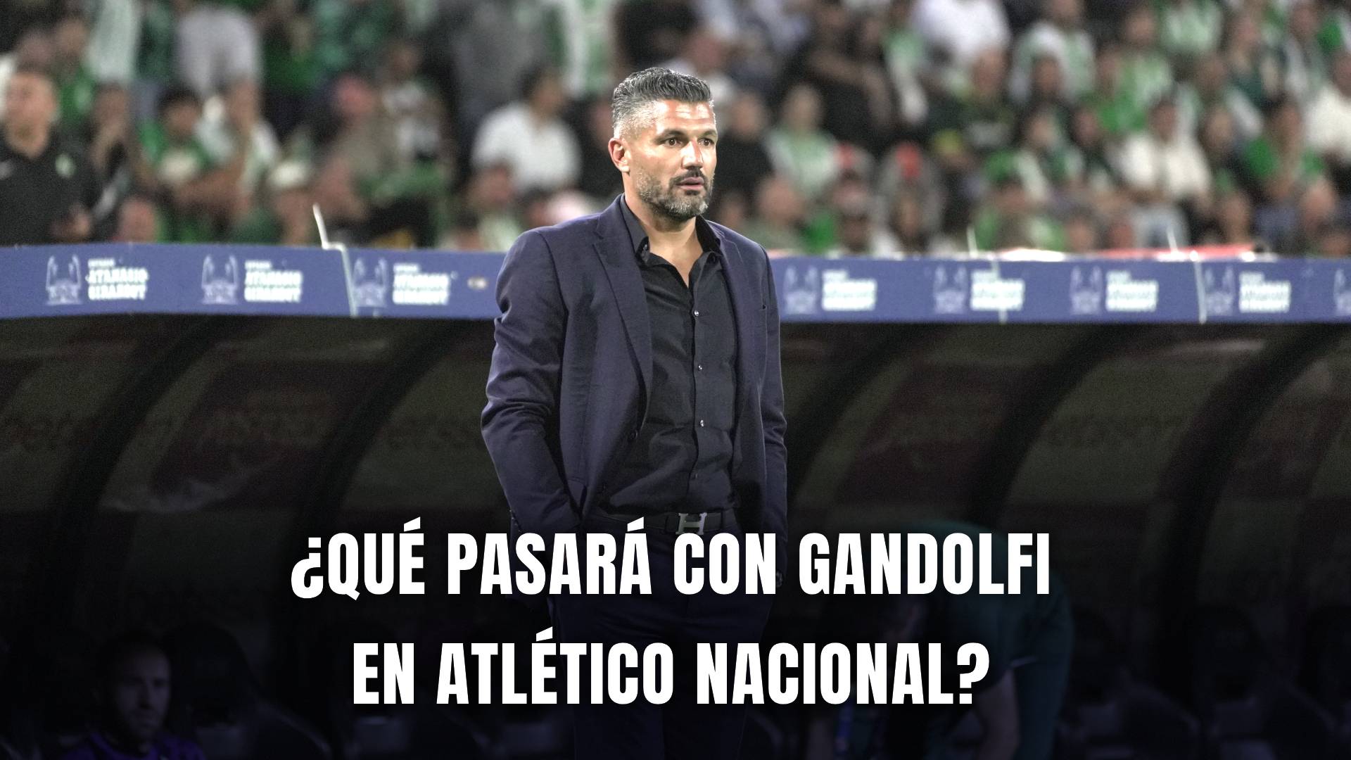 Javier Gandolfi Atlético Nacional 2025
