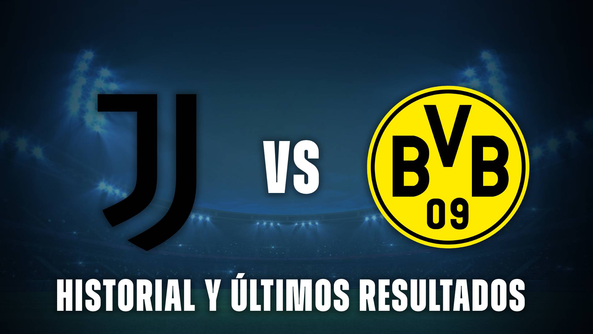 Juventus vs Borussia Dortmund historial