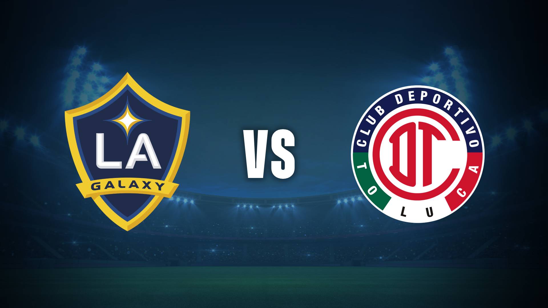 Los Ángeles Galaxy vs Toluca