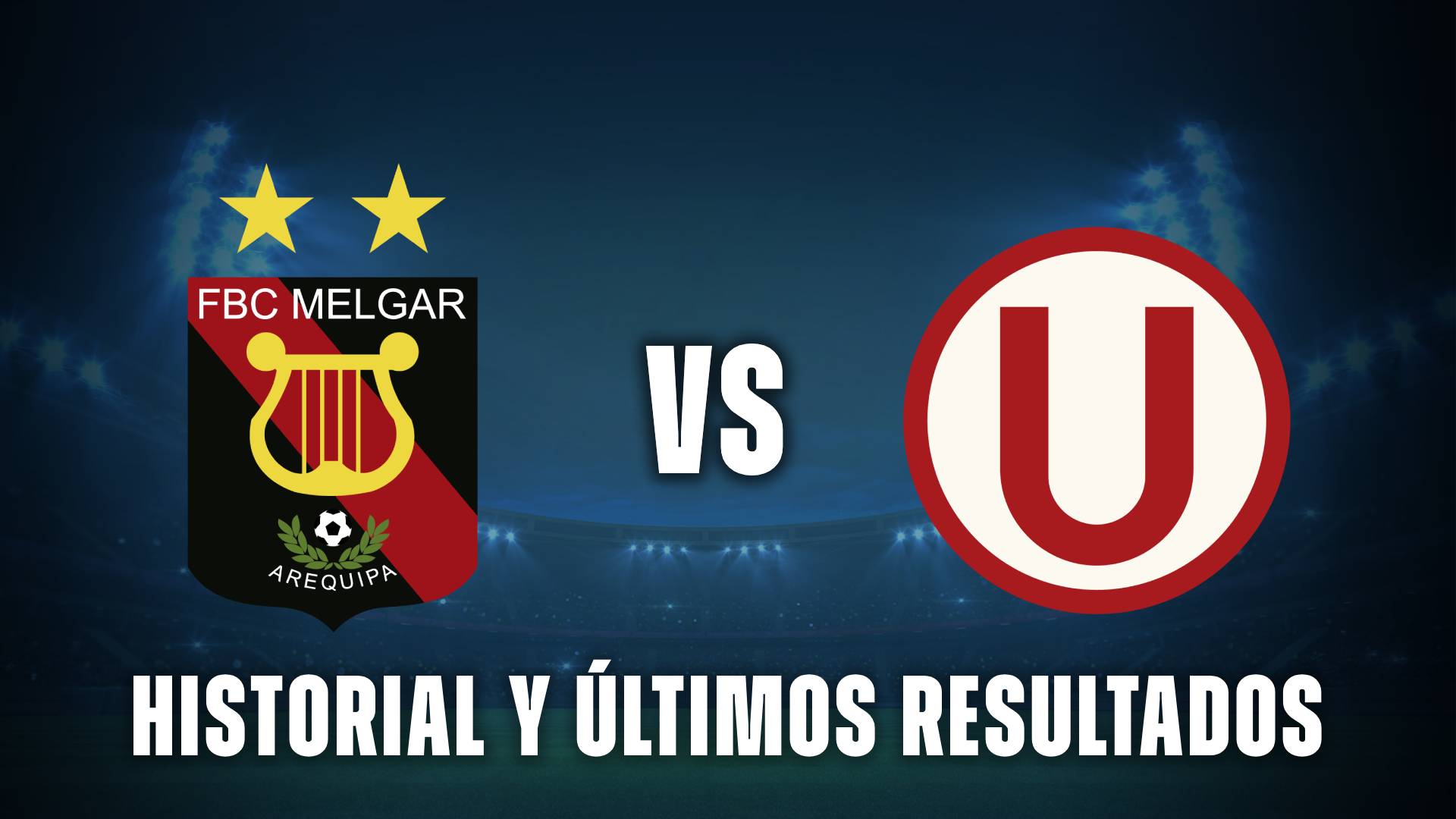 Melgar vs Universitario resultados