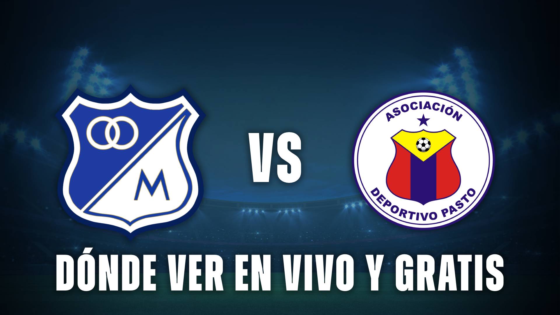 Millonarios vs Pasto en vivo