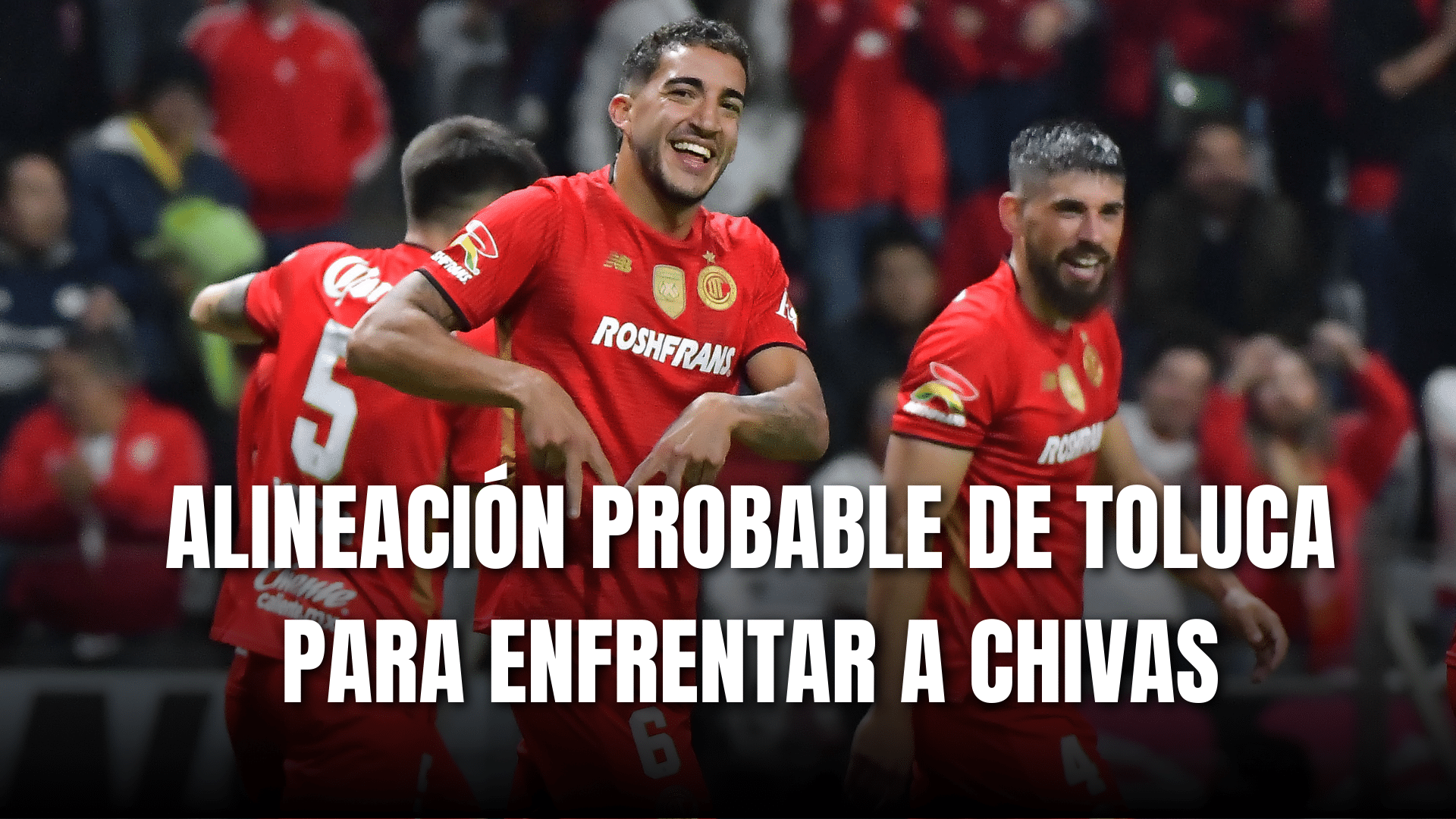 PORTADA_Alineación probable Toluca para enfrentar a Chivas, J9-AP 2025
