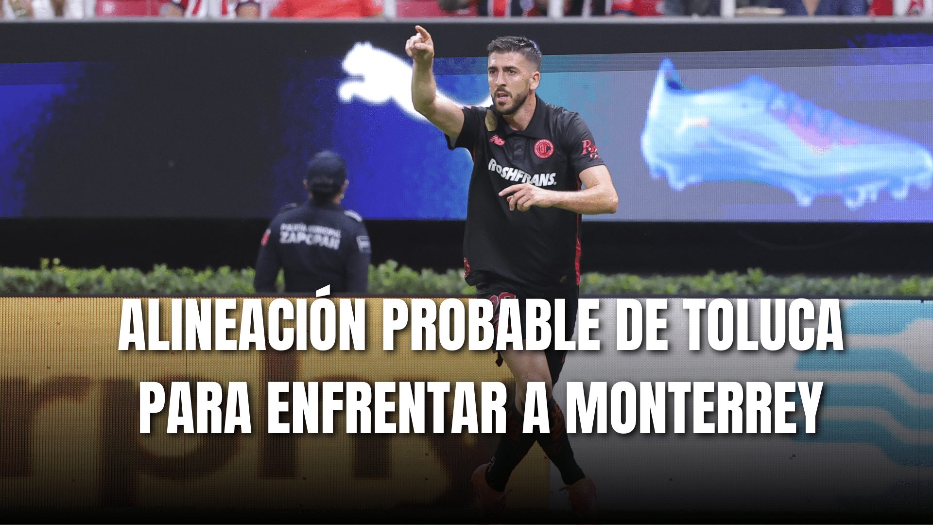 PORTADA_Alineación probable Toluca para enfrentar a Monterey J10-AP 2025