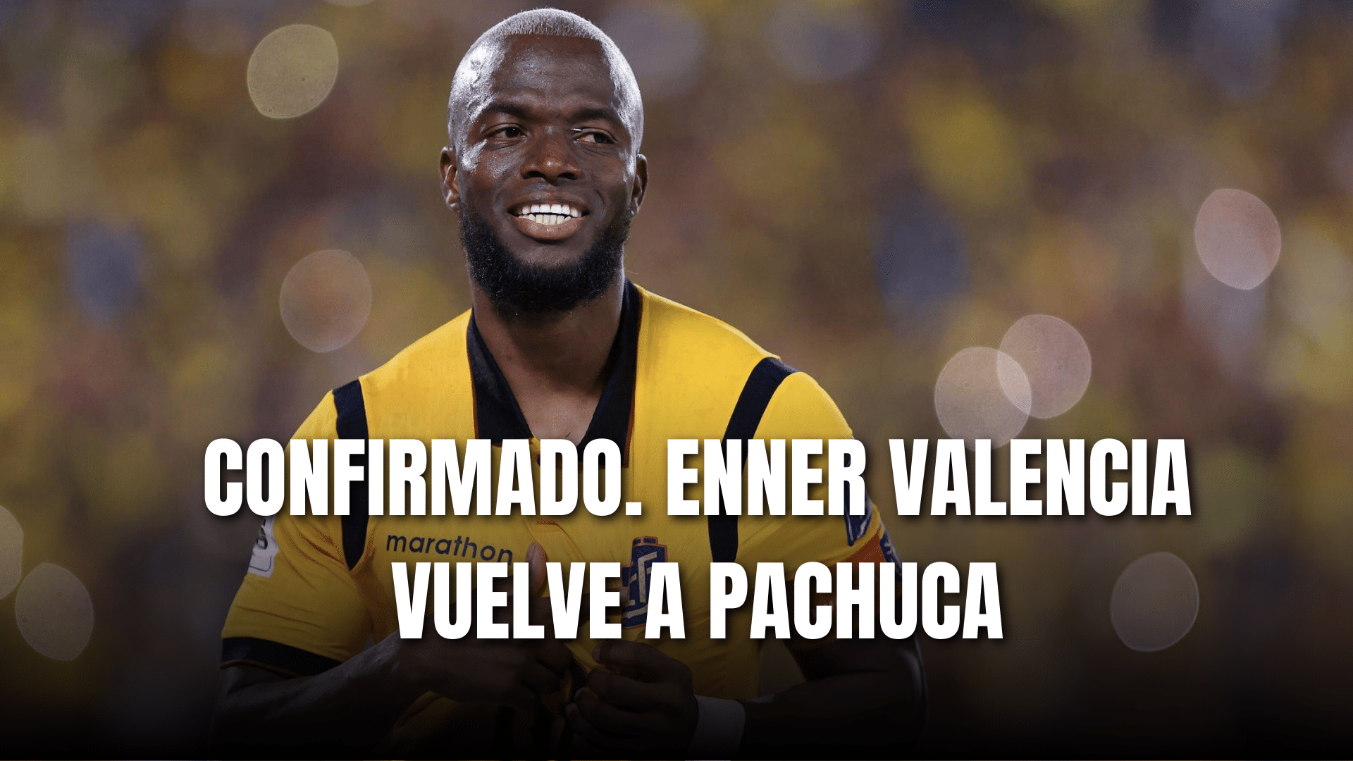PORTADA_Confirmado Enner Valencia vuelve a Pachuca