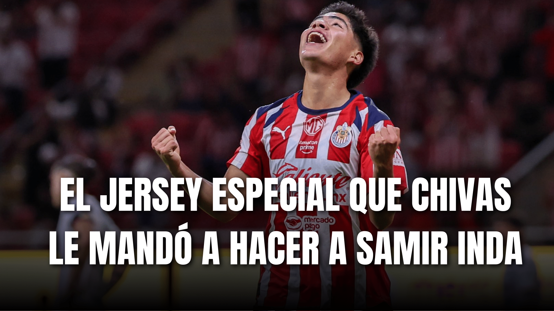 PORTADA_El jersey especial que Chivas mandó a hacerle a Samir Inda