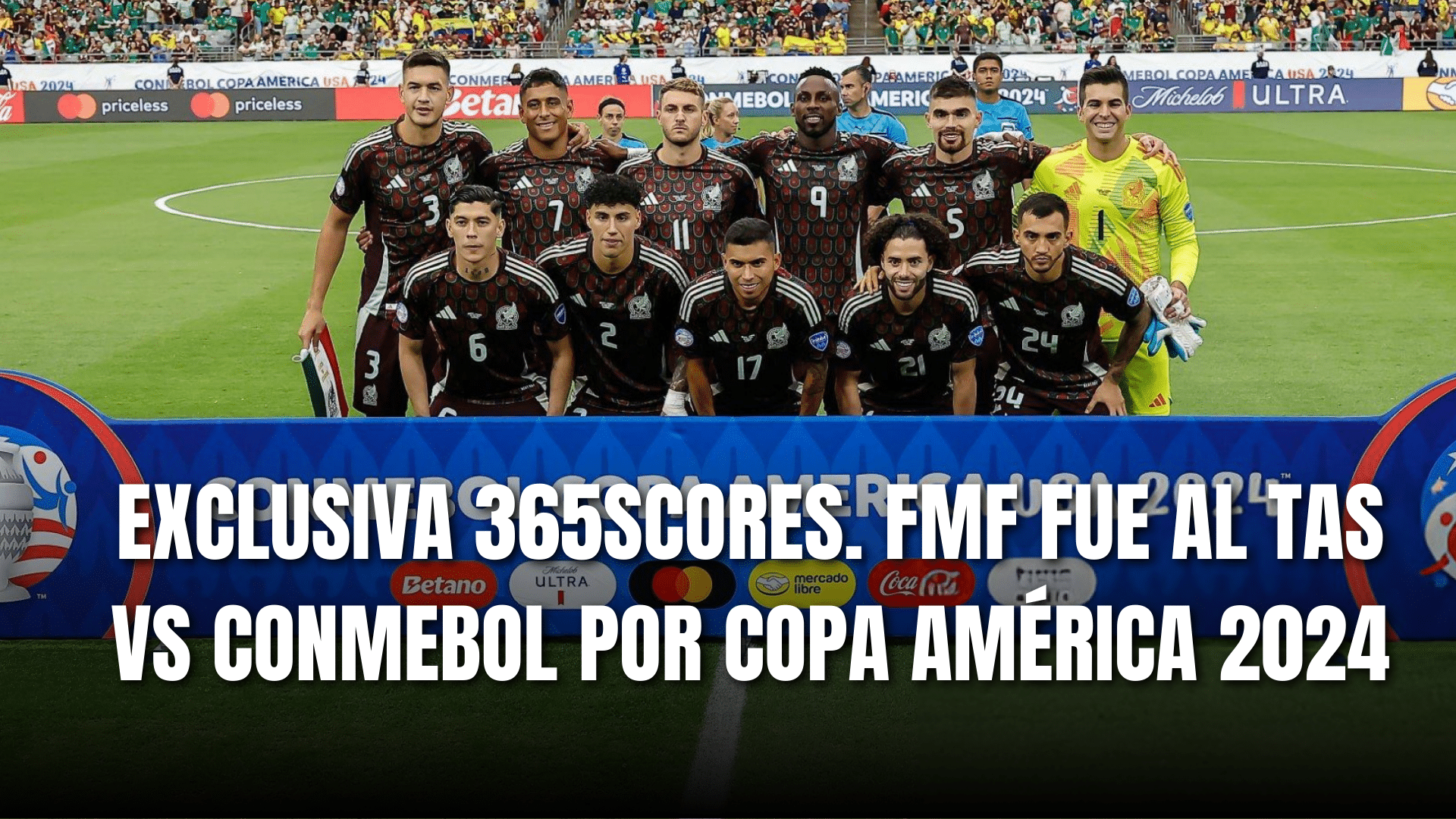 PORTADA_Exclusiva 365Scores FMF fue al TAS vs Conmebol por Copa América 2024