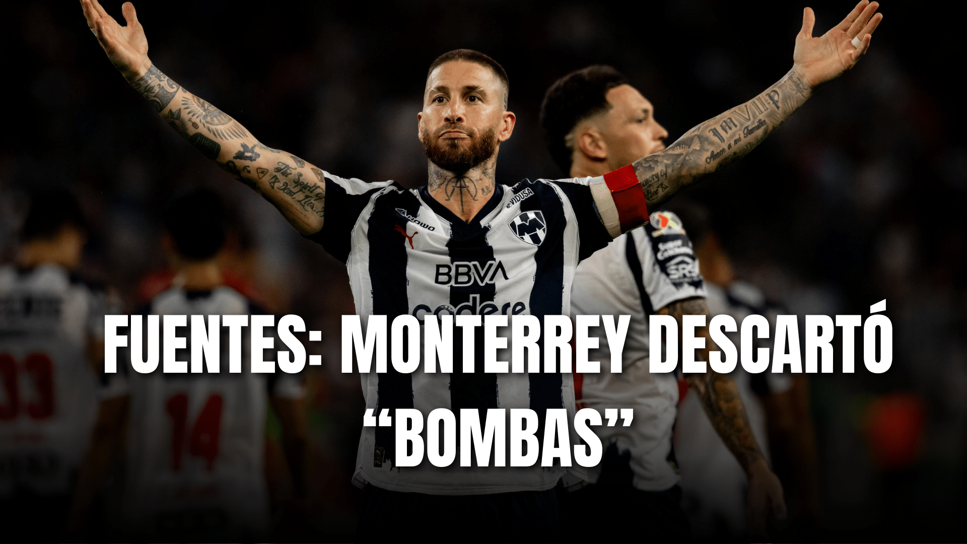 PORTADA_Fuentes, Monterrey descartó bombas delanteros