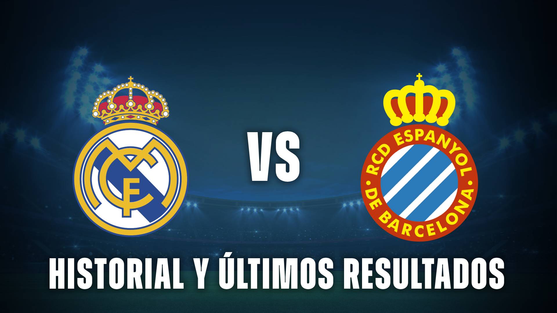 Real Madrid vs Espanyol historial
