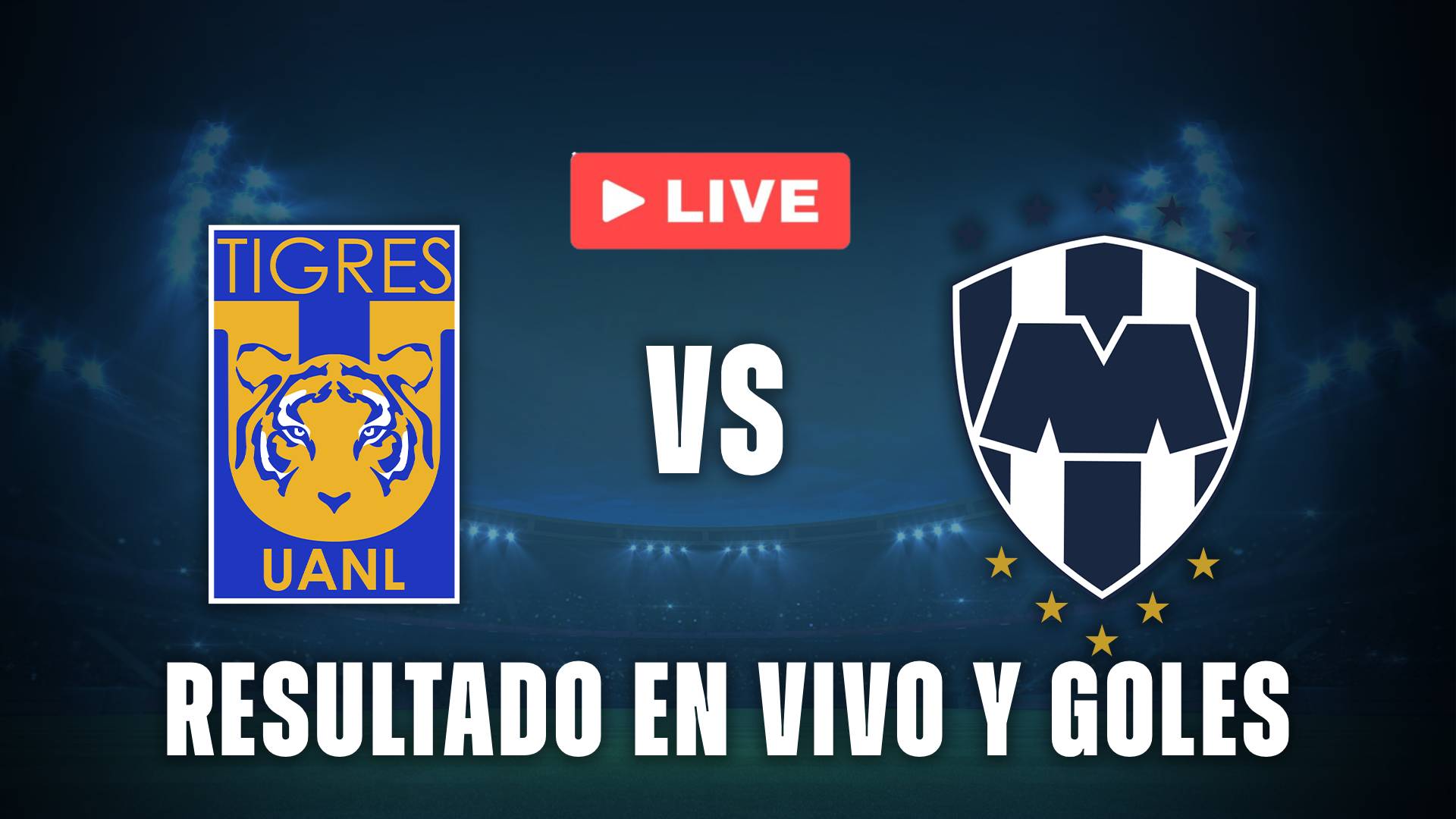 Tigres vs Monterrey en vivo