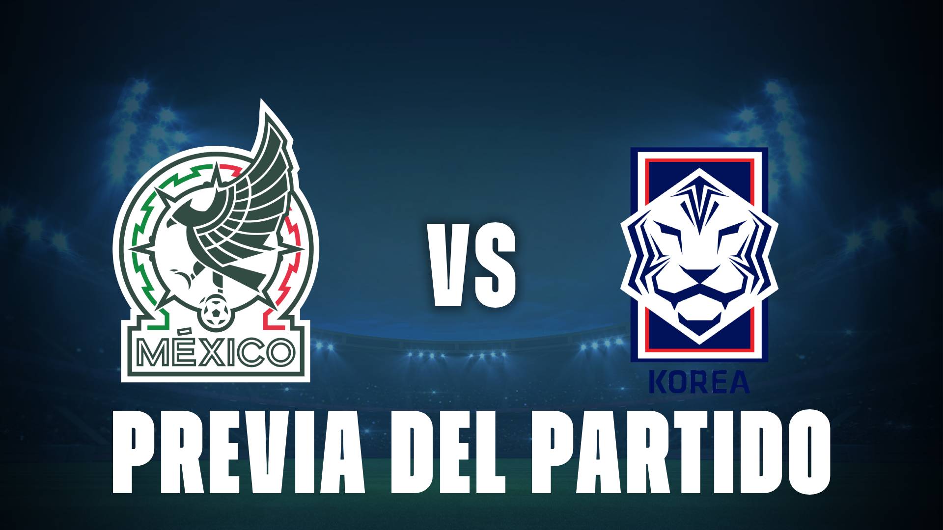 México vs Corea del Sur: pronósticos, posibles formaciones y horarios