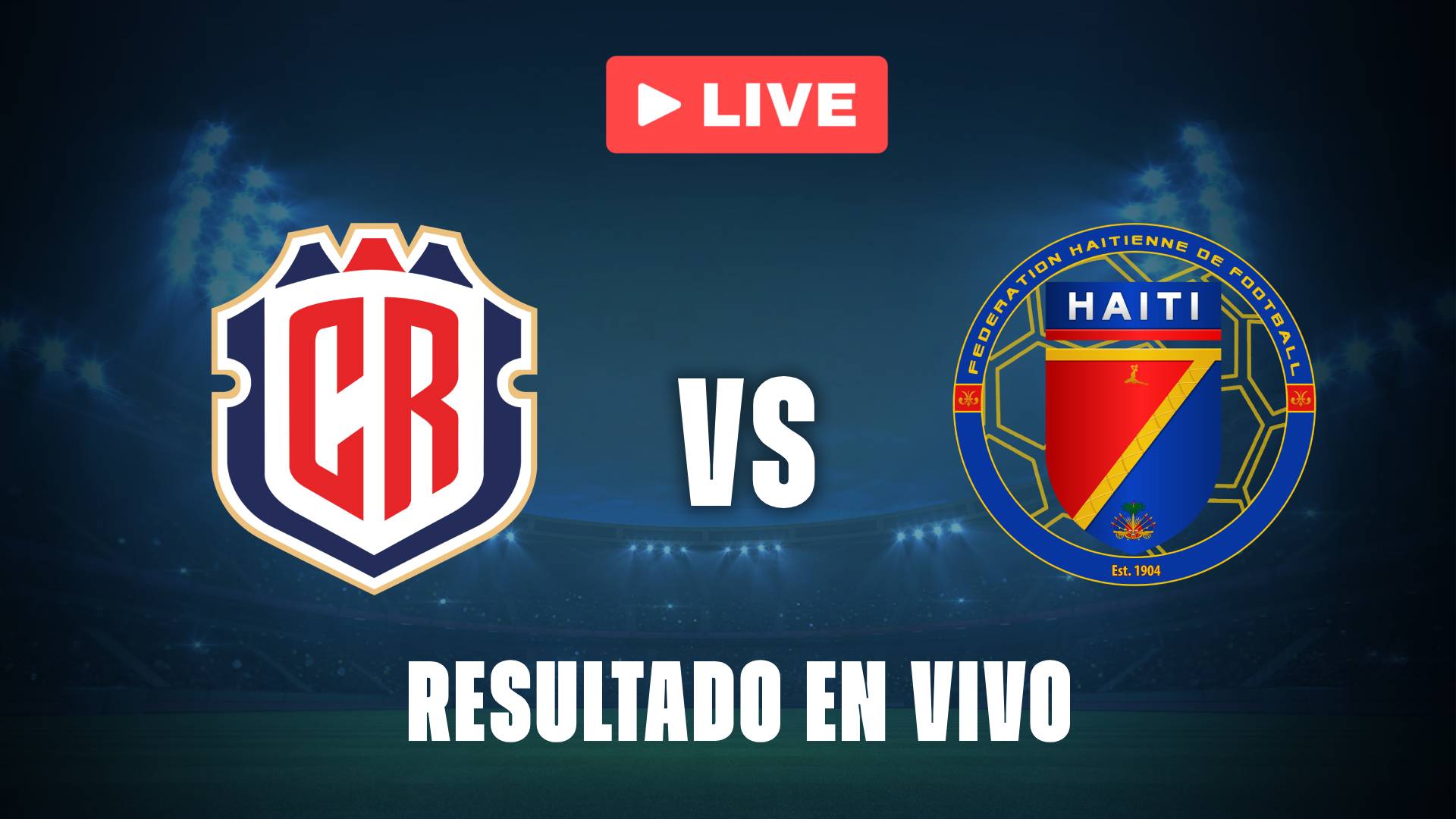 Costa Rica vs Haití: donde ver y resultado EN VIVO de las Eliminatorias