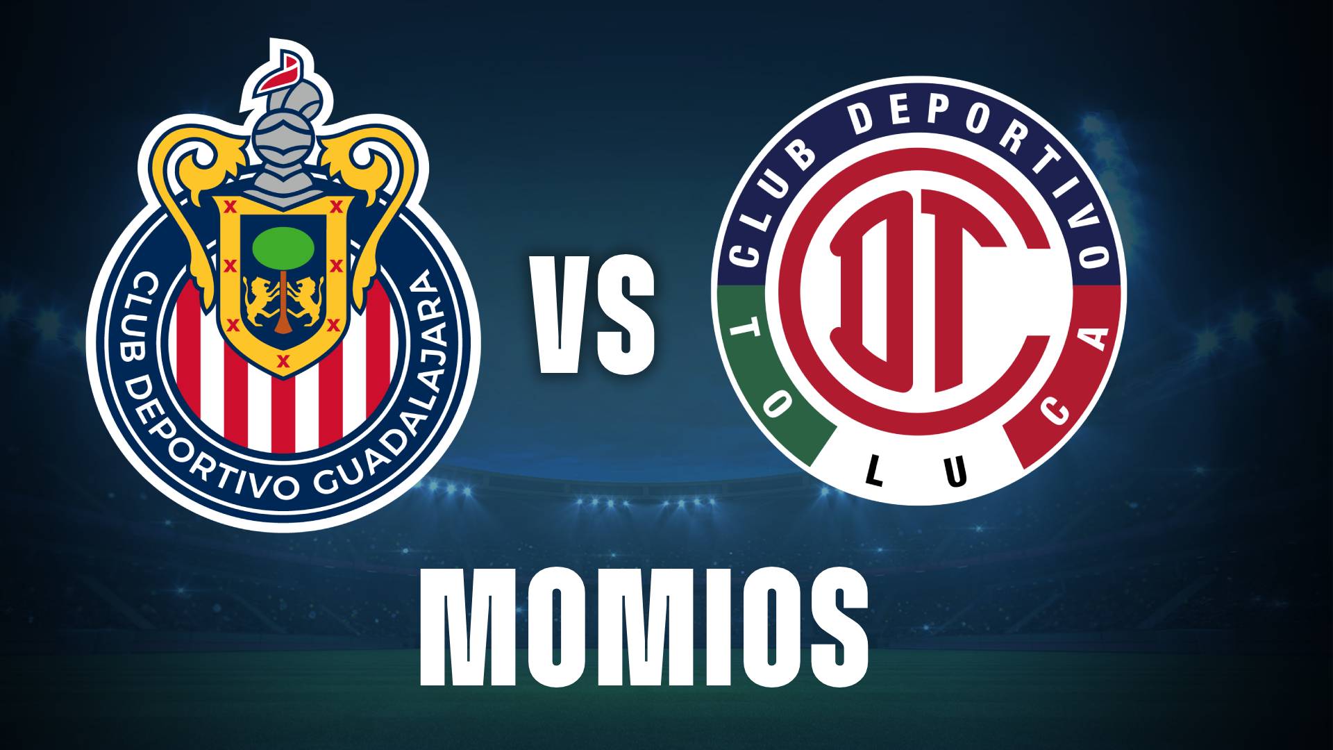 chivas vs toluca