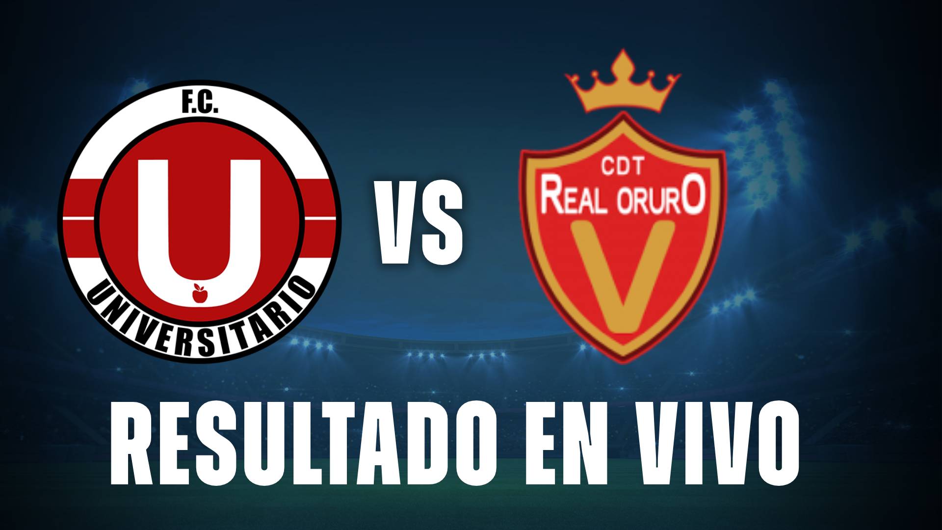 universitario vs real oruro