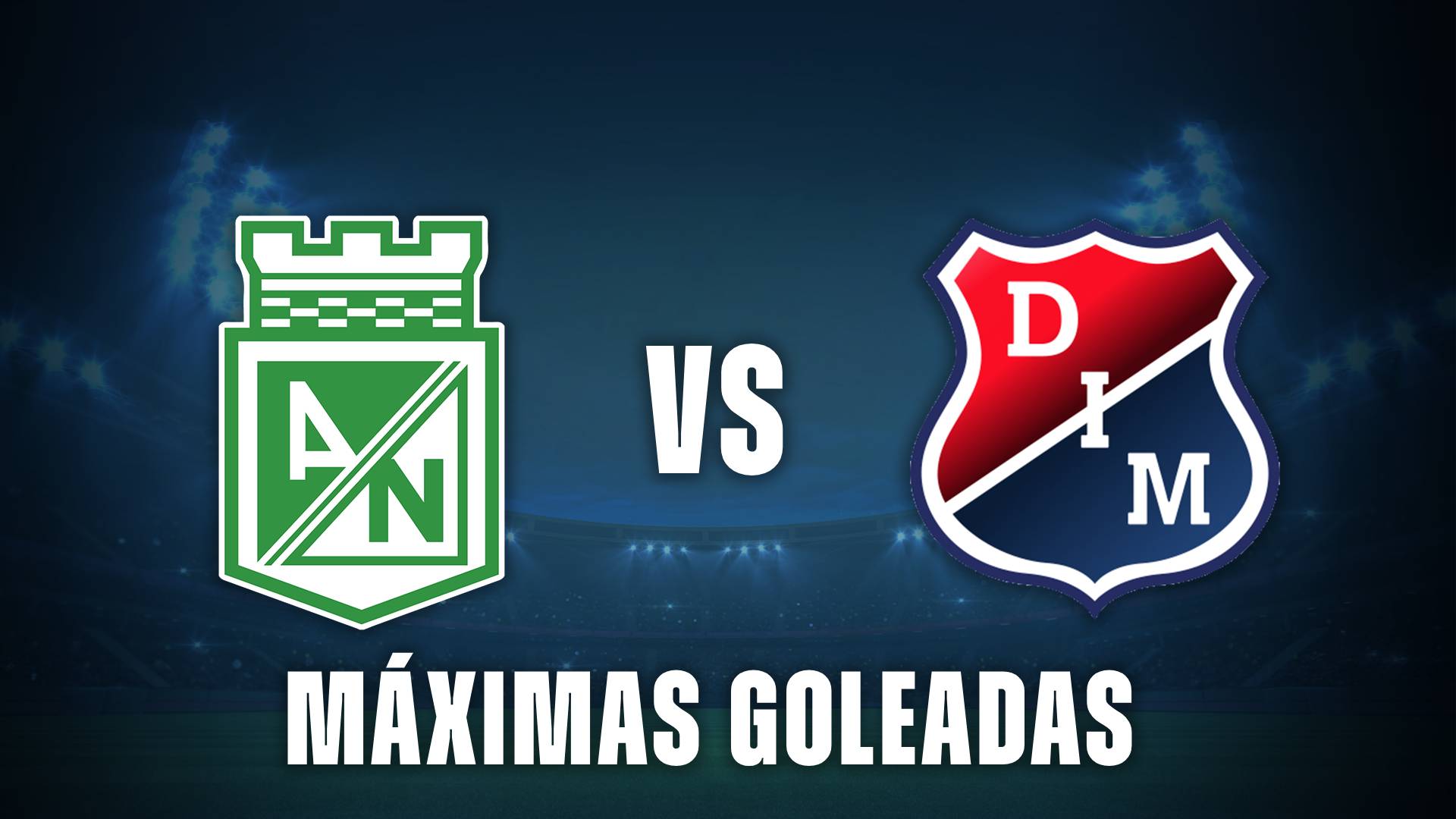 Atlético Nacional vs DIM goleadas
