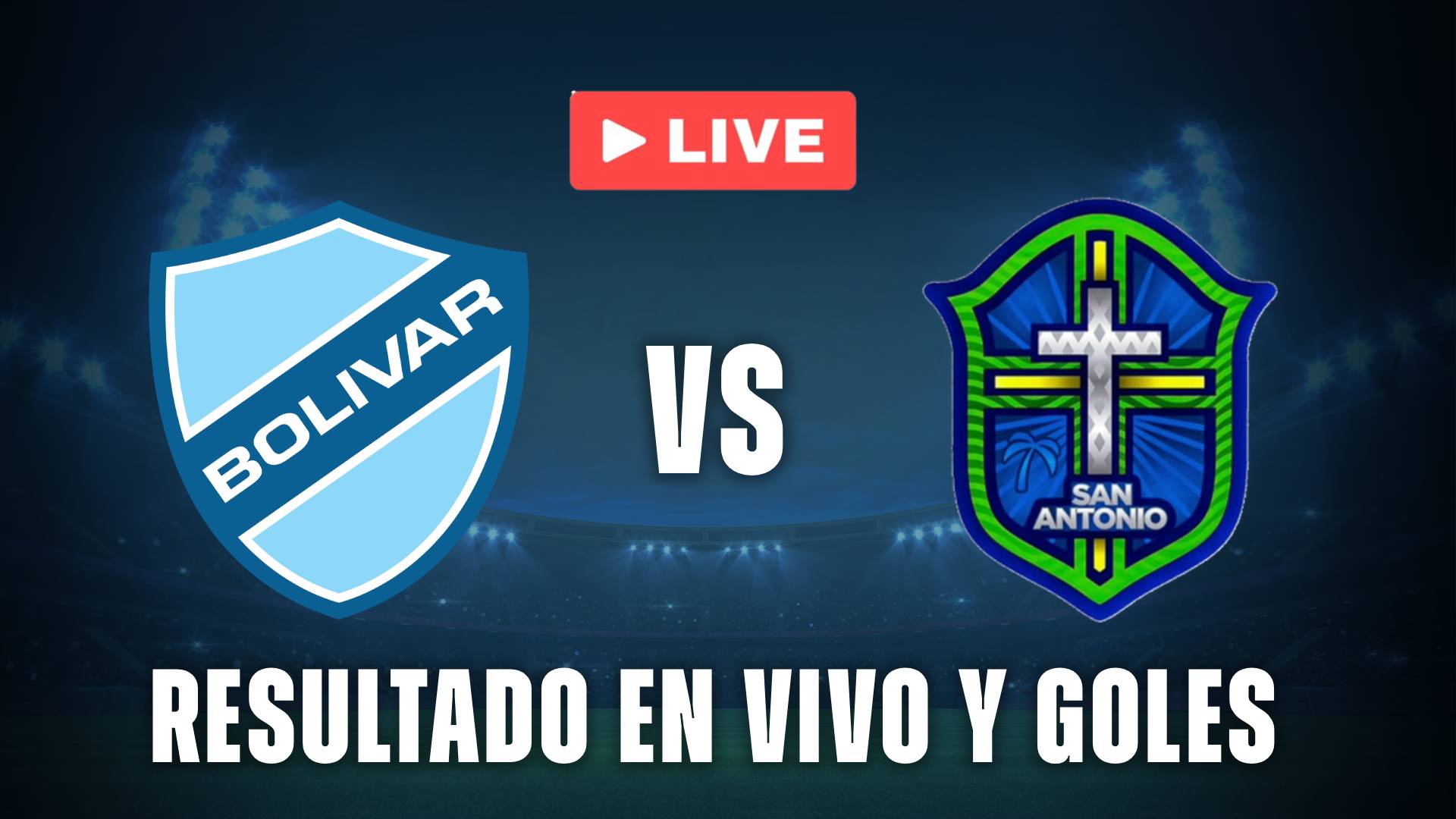 Bolívar vs San Antonio en vivo