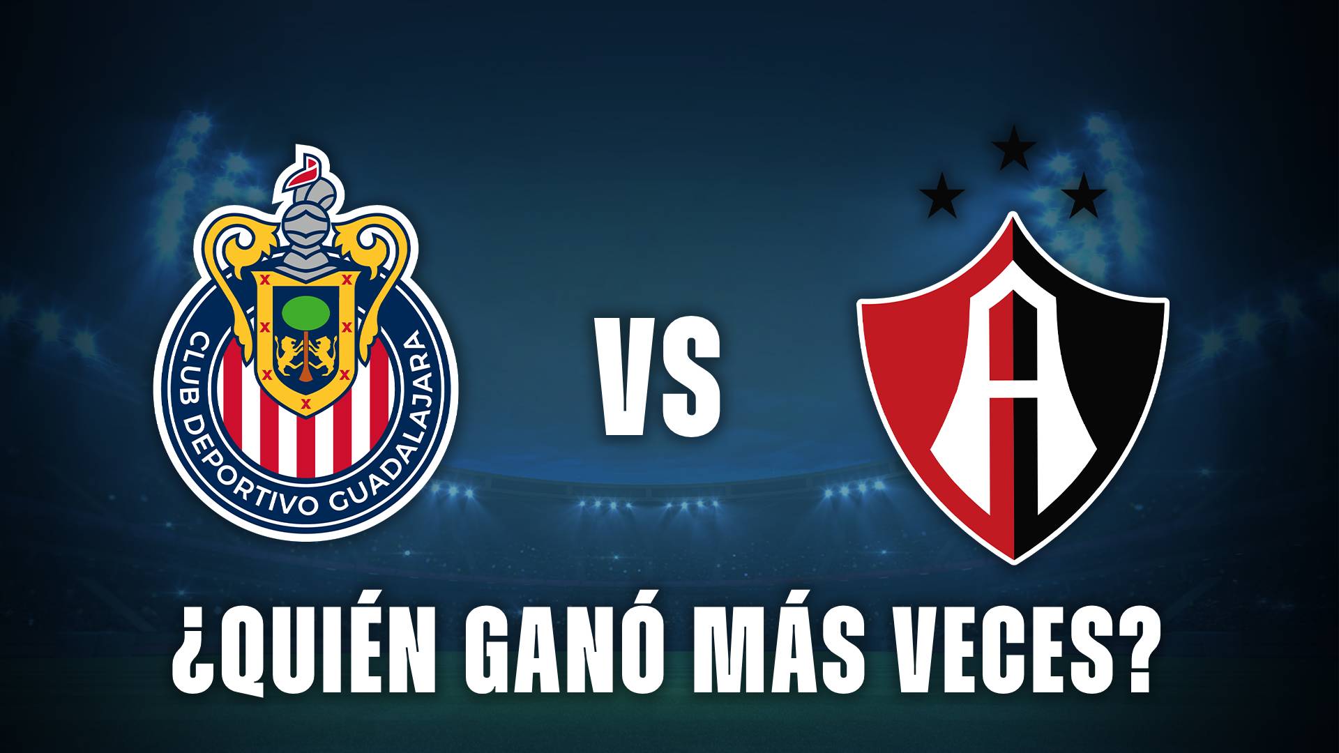 Chivas vs Atlas historial