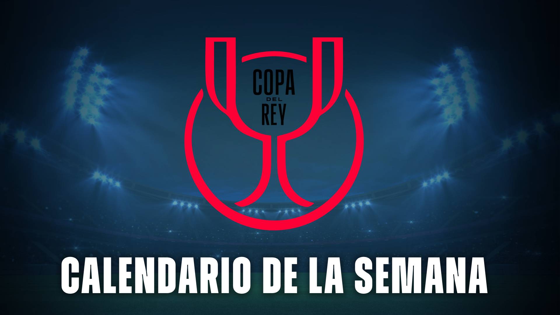 Copa del Rey - calendario - ronda 1