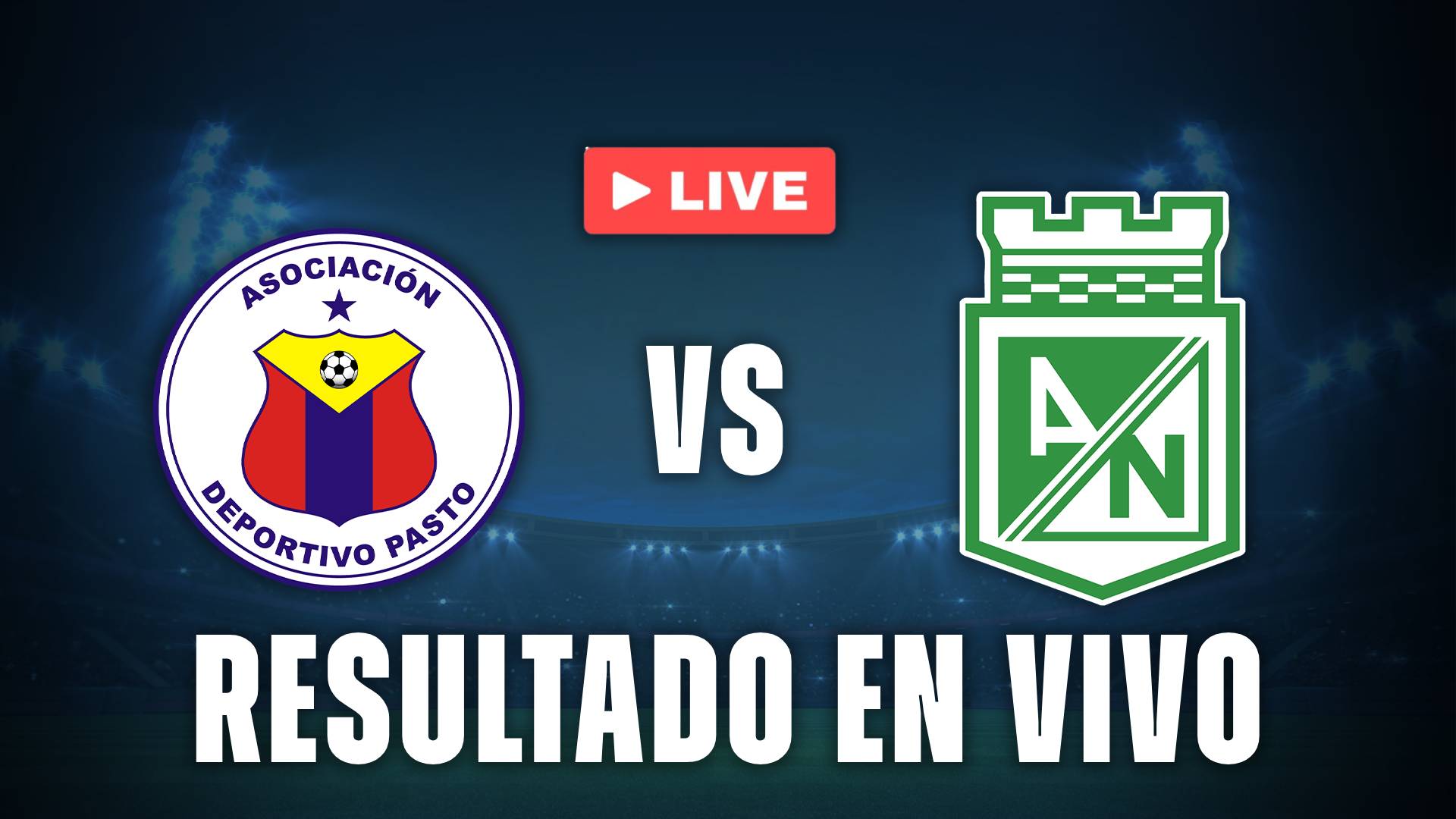 Deportivo Pasto vs Atlético Nacional en vivo