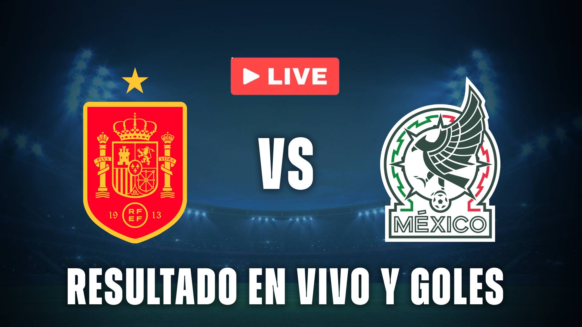 España vs Mexico resultado 2