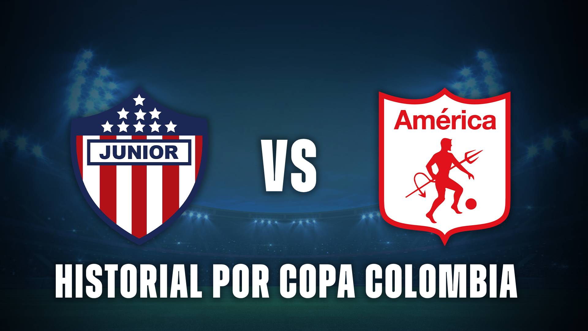 Historial por Copa Colombia Junior vs América de Cali