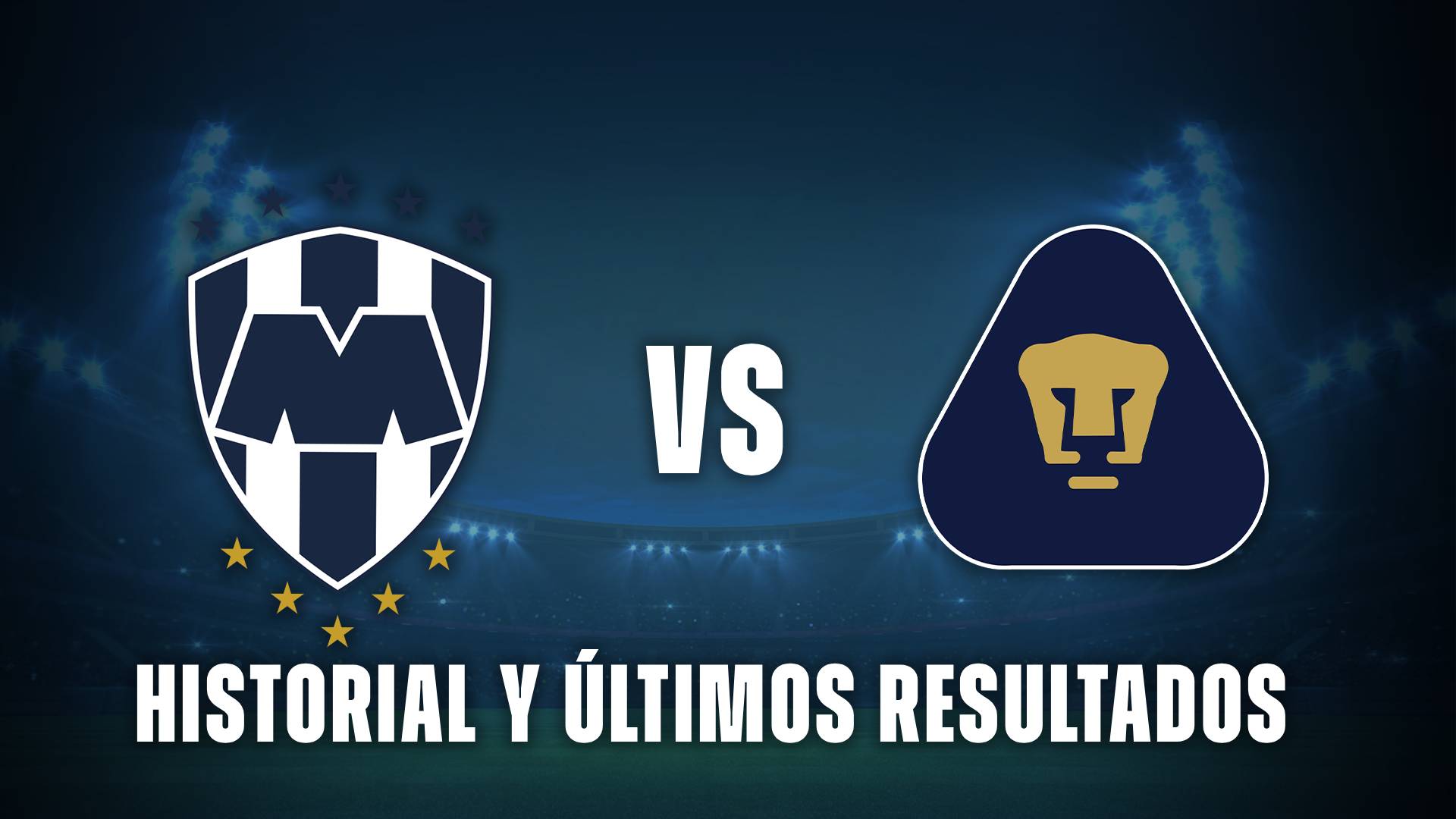 Monterrey vs Pumas historial