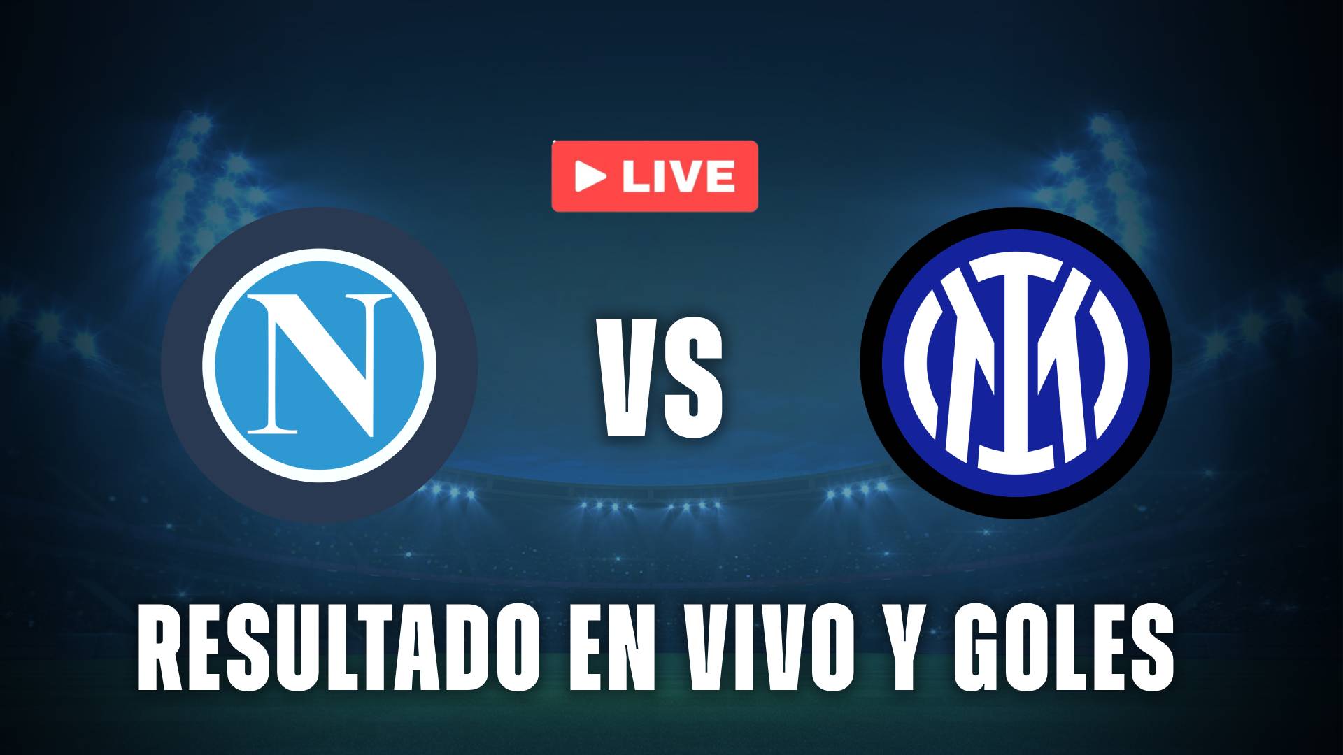 Napoli vs Inter resultado vivo