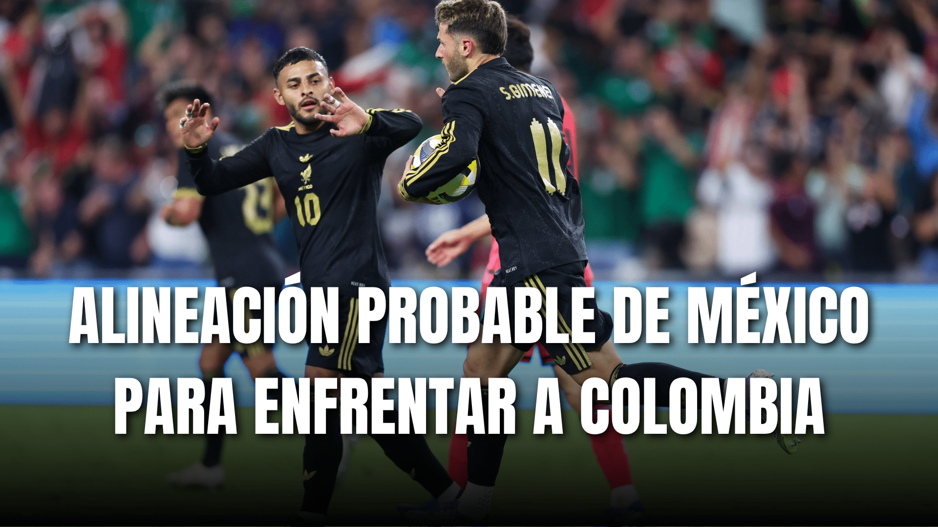 PORTADA_Alineación de México para enfrentar a Colombia
