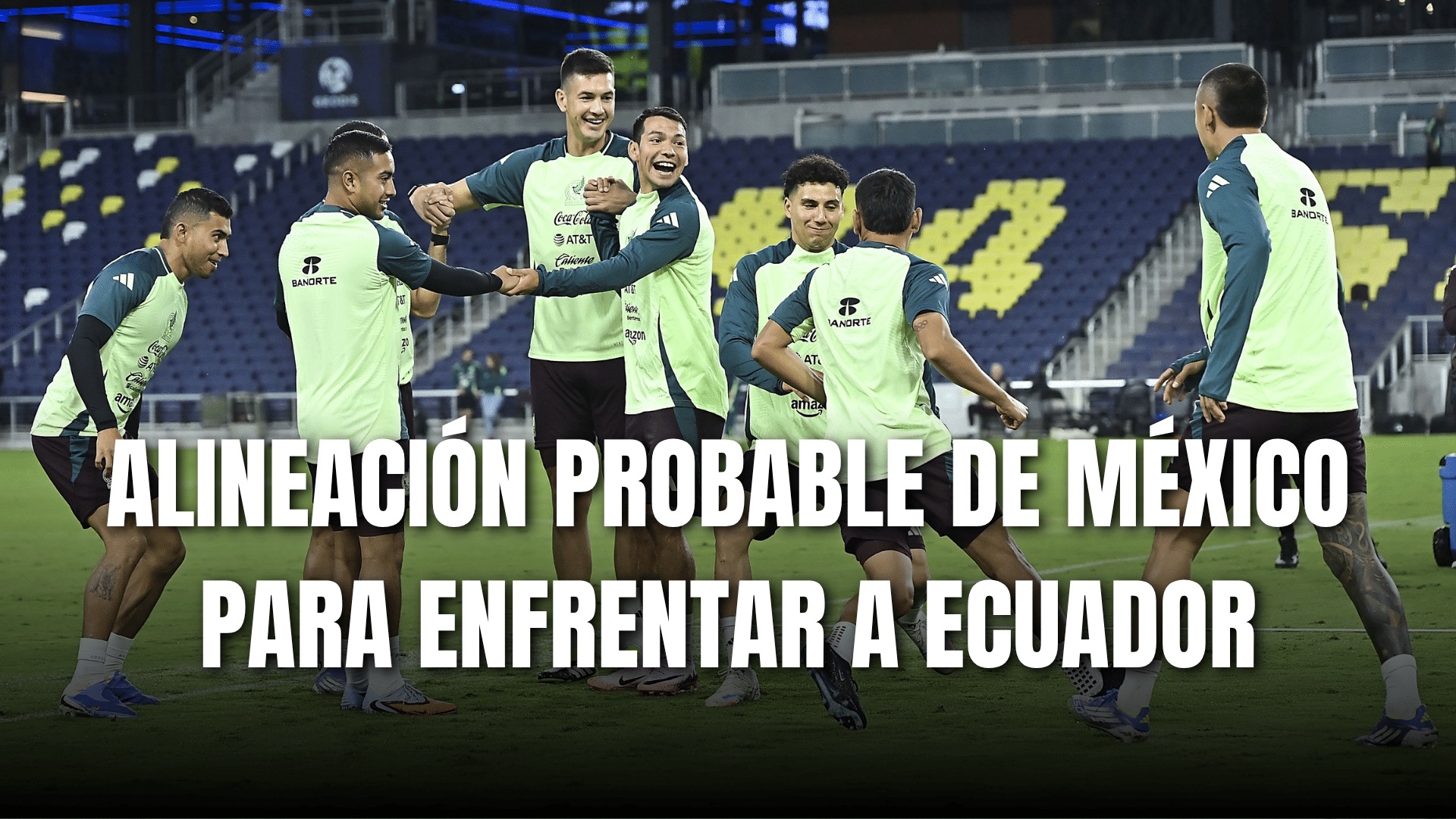 PORTADA_Alineación de México para enfrentar a Ecuador