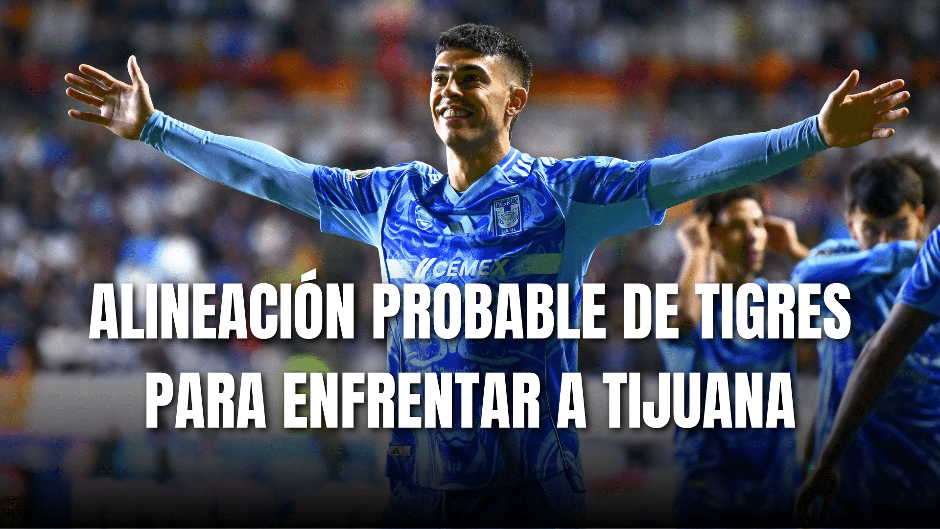 PORTADA_Alineación probable Tigres para enfrentar a Tijuana J15-AP 2025