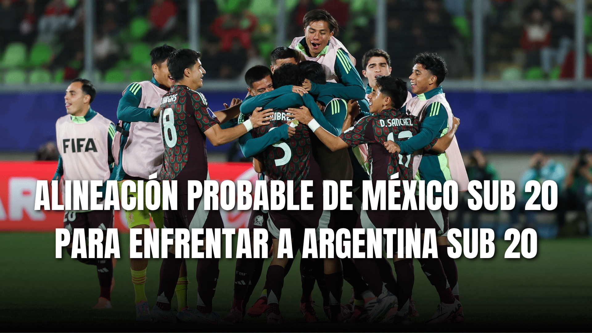 PORTADA_México Sub 20, XI probable vs Argentina Chile 2025