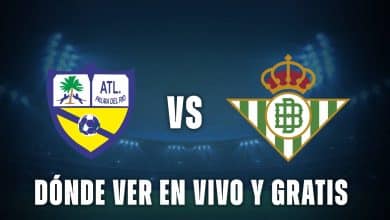 Palma del Rio vs Betis donde ver