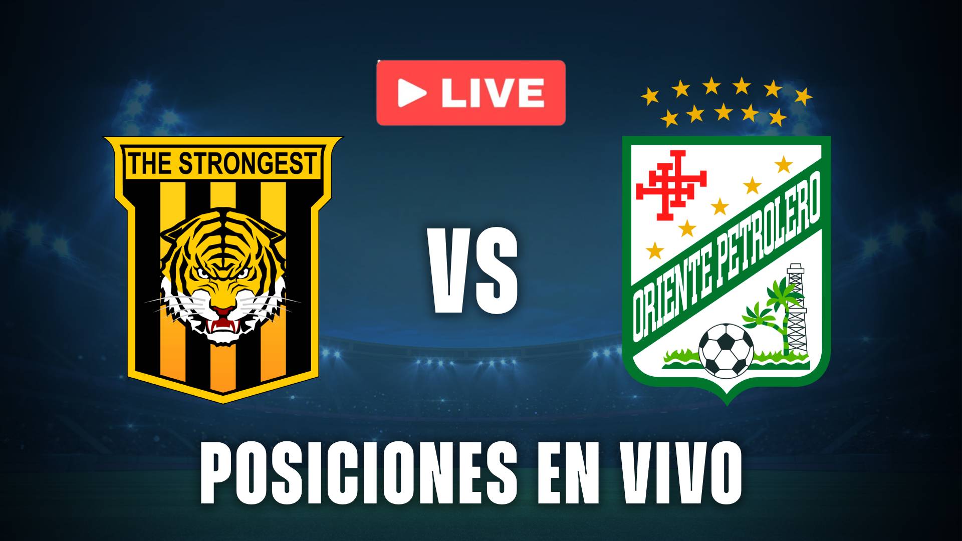 The Strongest vs Oriente Petrolero posiciones en vivo
