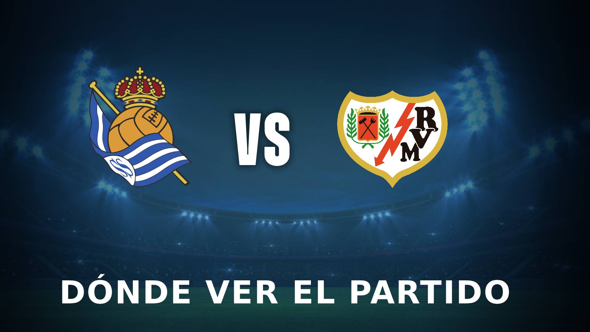 Real Sociedad vs Rayo Vallecano