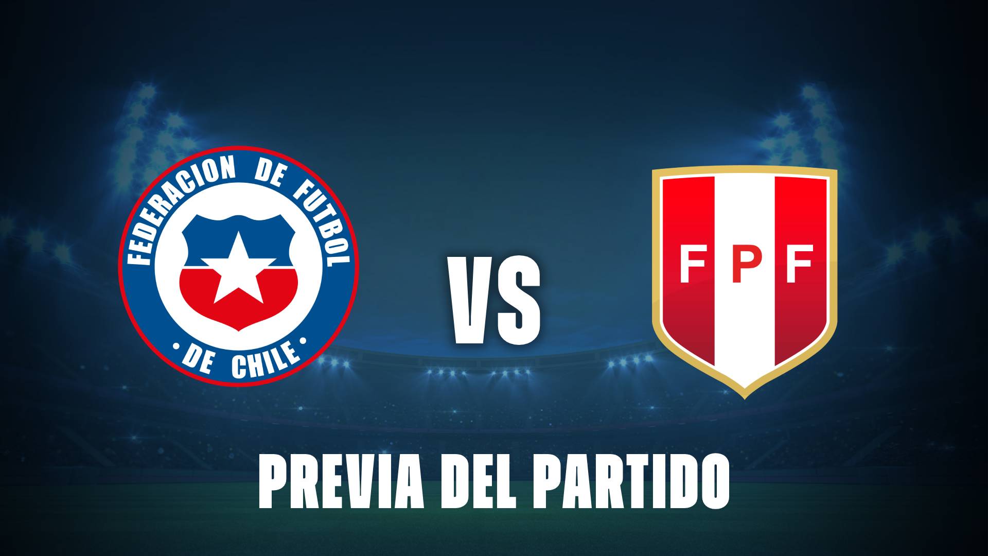 Chile vs Perú: posibles formaciones, cuando juegan y donde ver