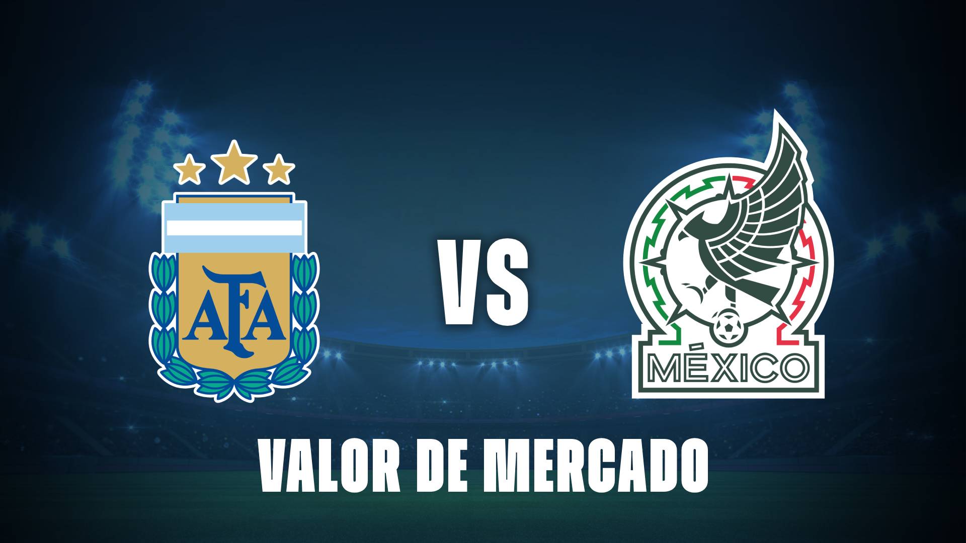 Argentina vs México Sub 20: diferencia de valor de mercado