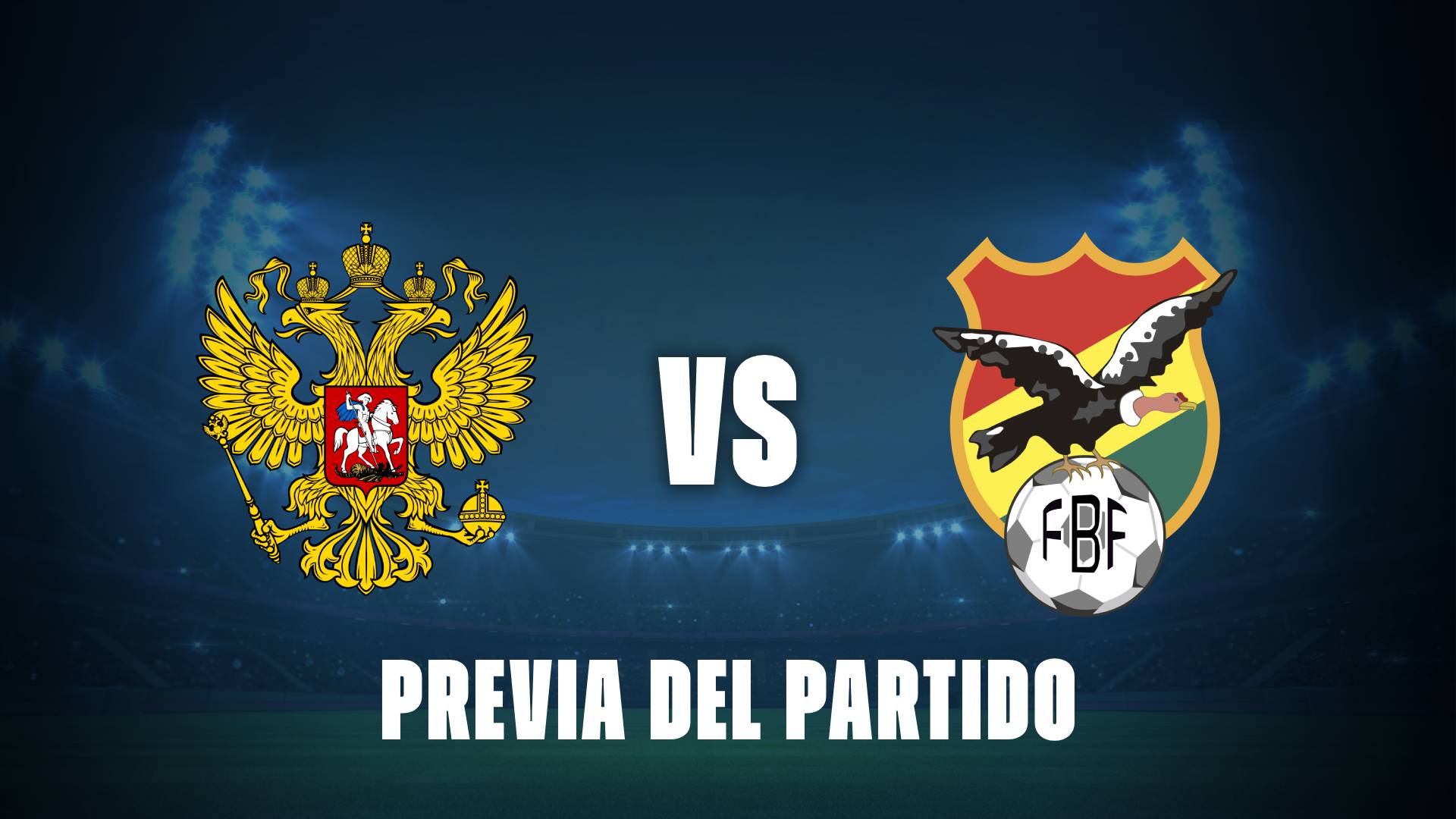 Rusia vs Bolivia: cuando juegan y donde ver el amistoso