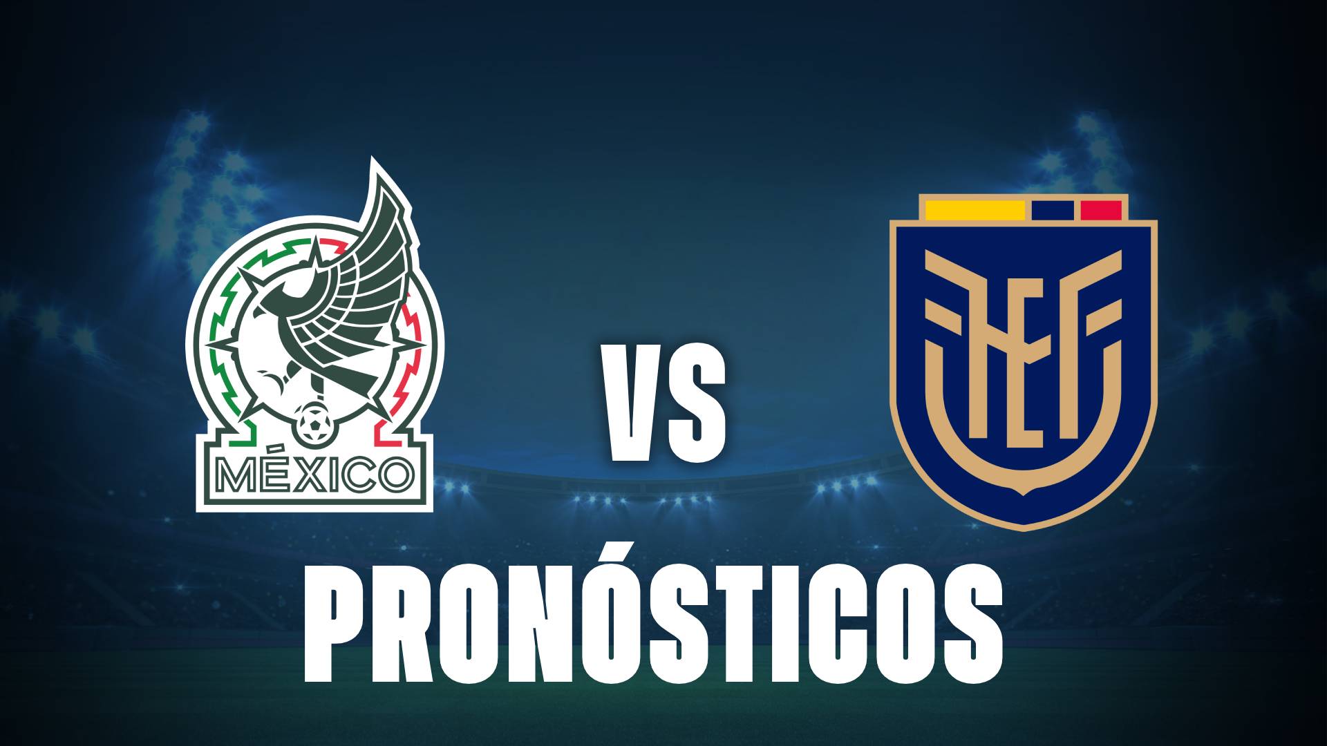 México vs Ecuador: pronósticos deportivos para el amistoso