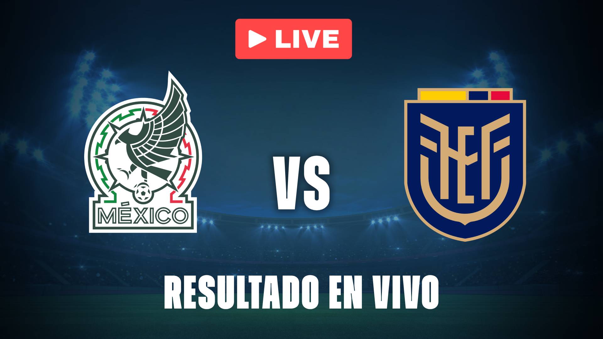 México vs Ecuador: resultado EN VIVO y estadísticas del amistoso