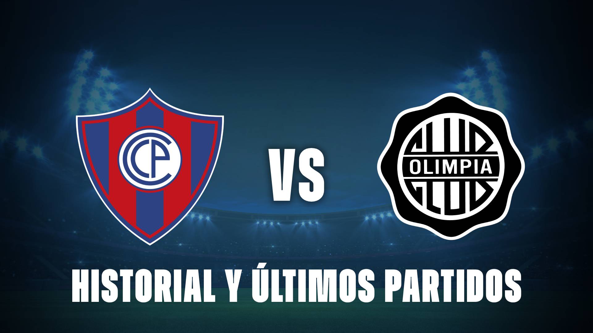 Cerro Porteño vs Olimpia: historial y últimos resultados