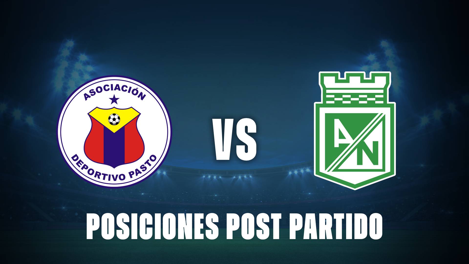 Deportivo Pasto vs Atlético Nacional: posiciones post partido en la Liga BetPlay