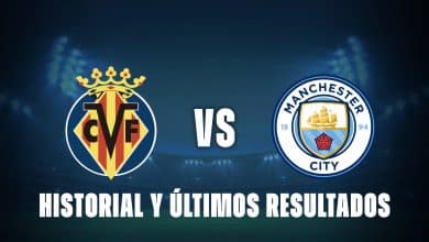 Villarreal vs Manchester City: historial y últimos resultados por Champions League