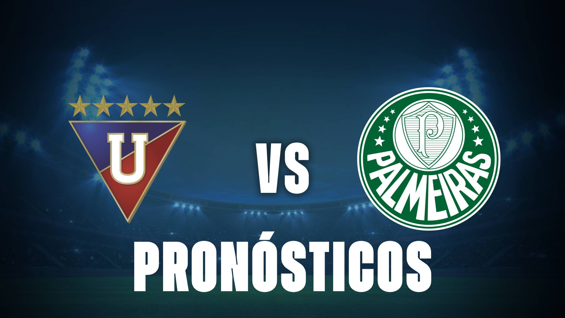 Liga de Quito vs Palmeiras: pronósticos de Copa Libertadores