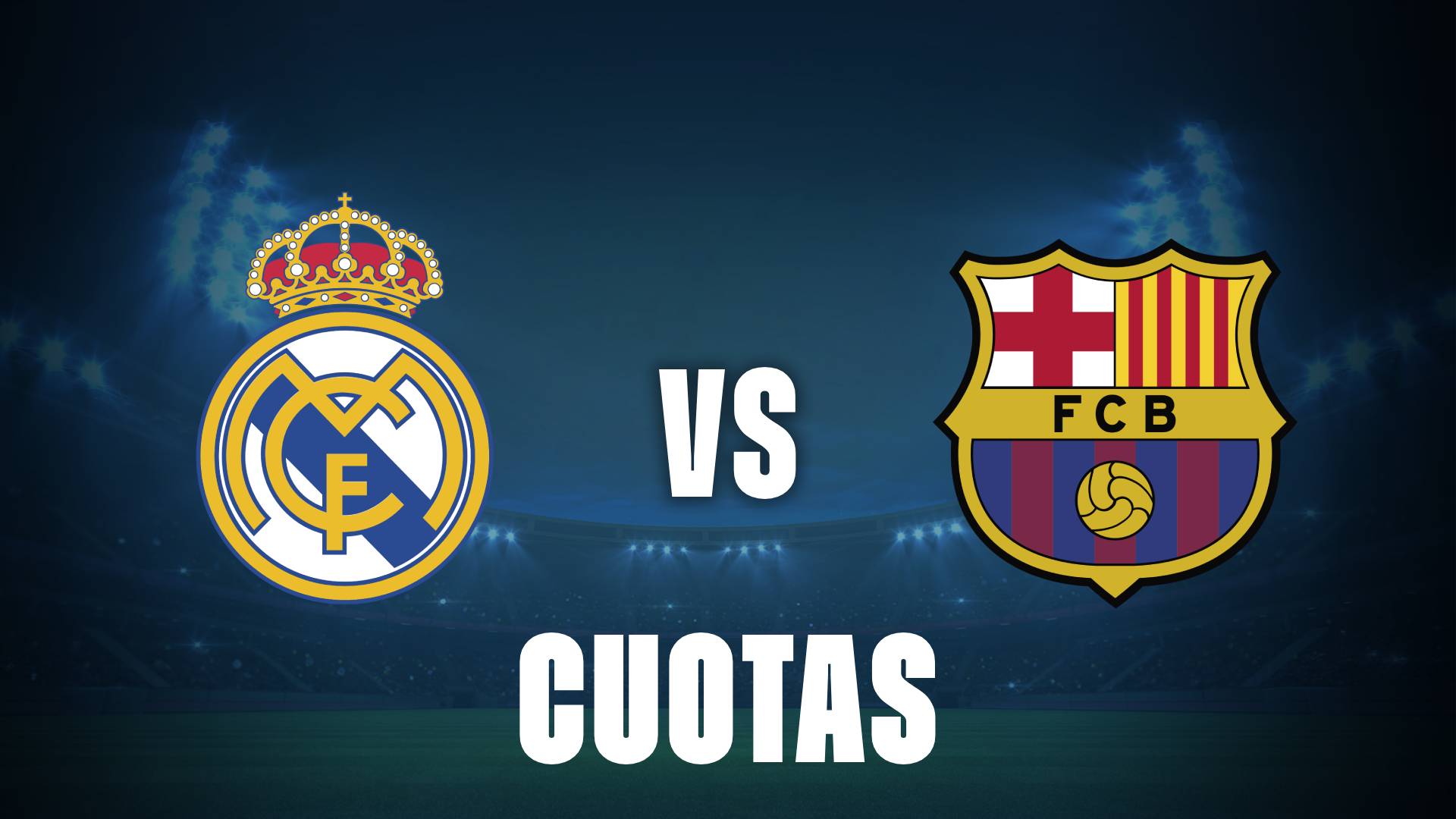 Cuotas del Clásico entre Real Madrid vs Barcelona: ¿Quién es el favorito?
