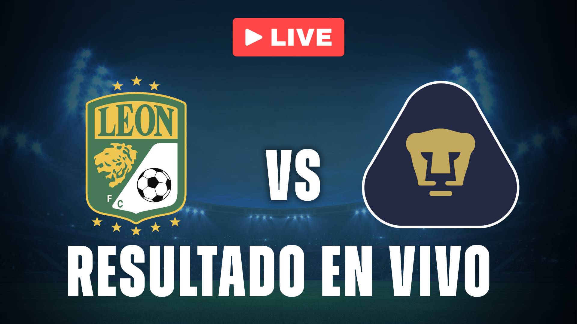León vs Pumas: resultado EN VIVO y estadísticas del partido de la Liga MX