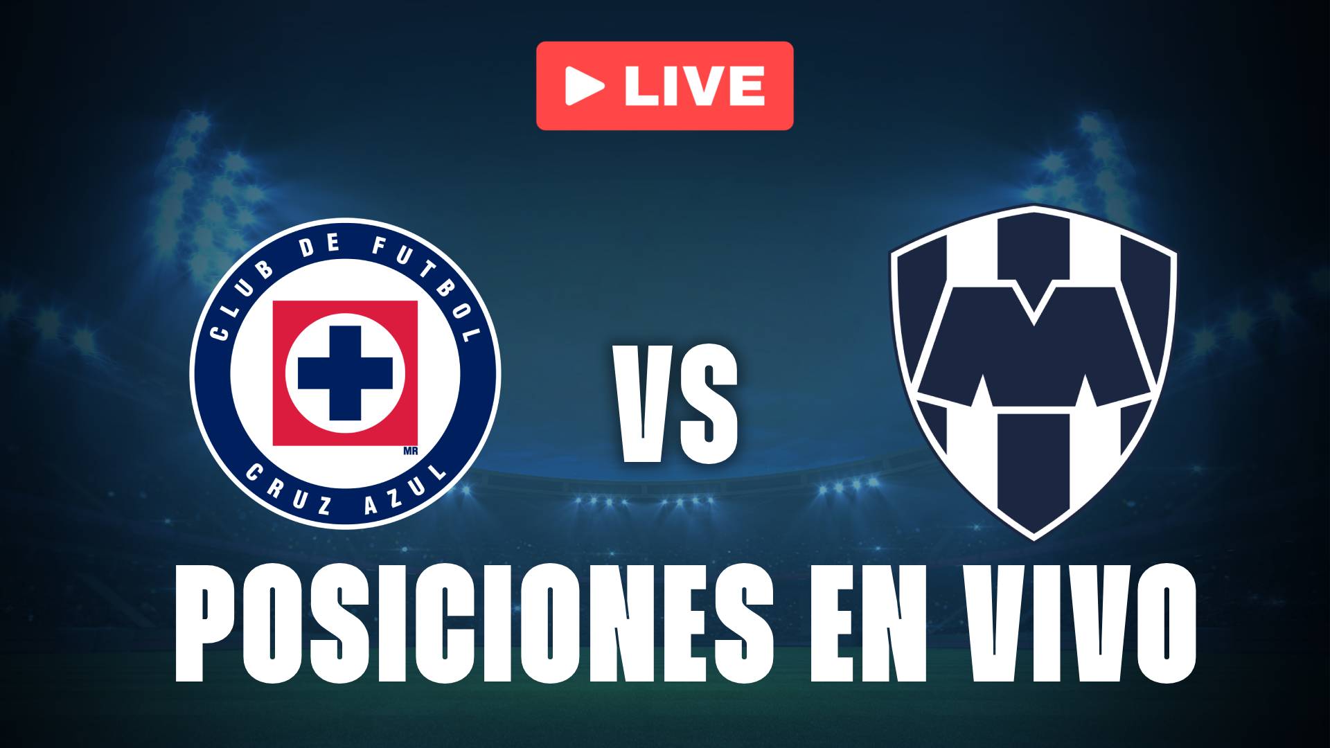 Cruz Azul vs Monterrey: posiciones EN VIVO de la Liga MX