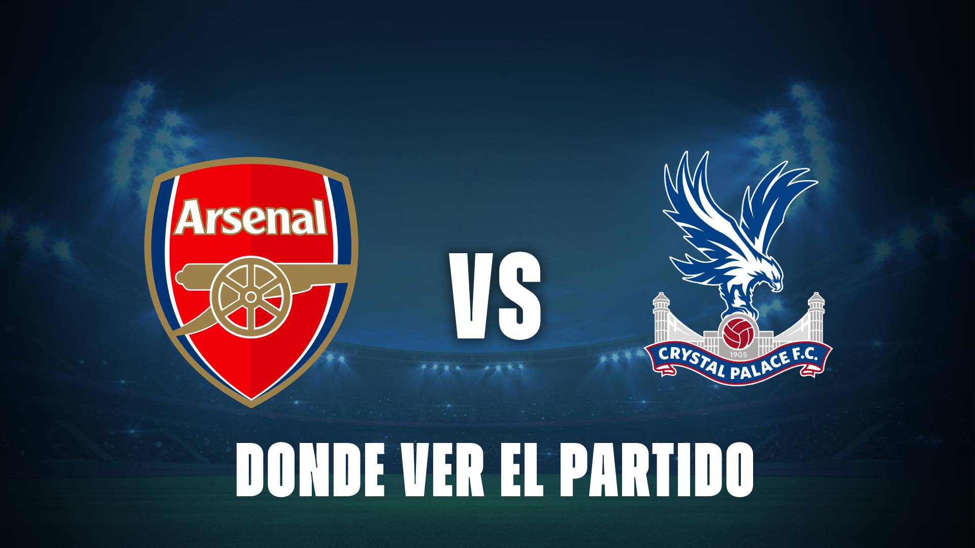 Qué canal pasa Arsenal vs Crystal Palace hoy: dónde ver gratis y EN VIVO de la Premier League