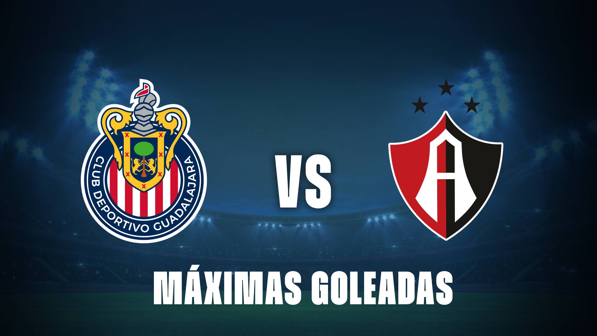 Cuales fueron las goleadas históricas en el Clásico Tapatío