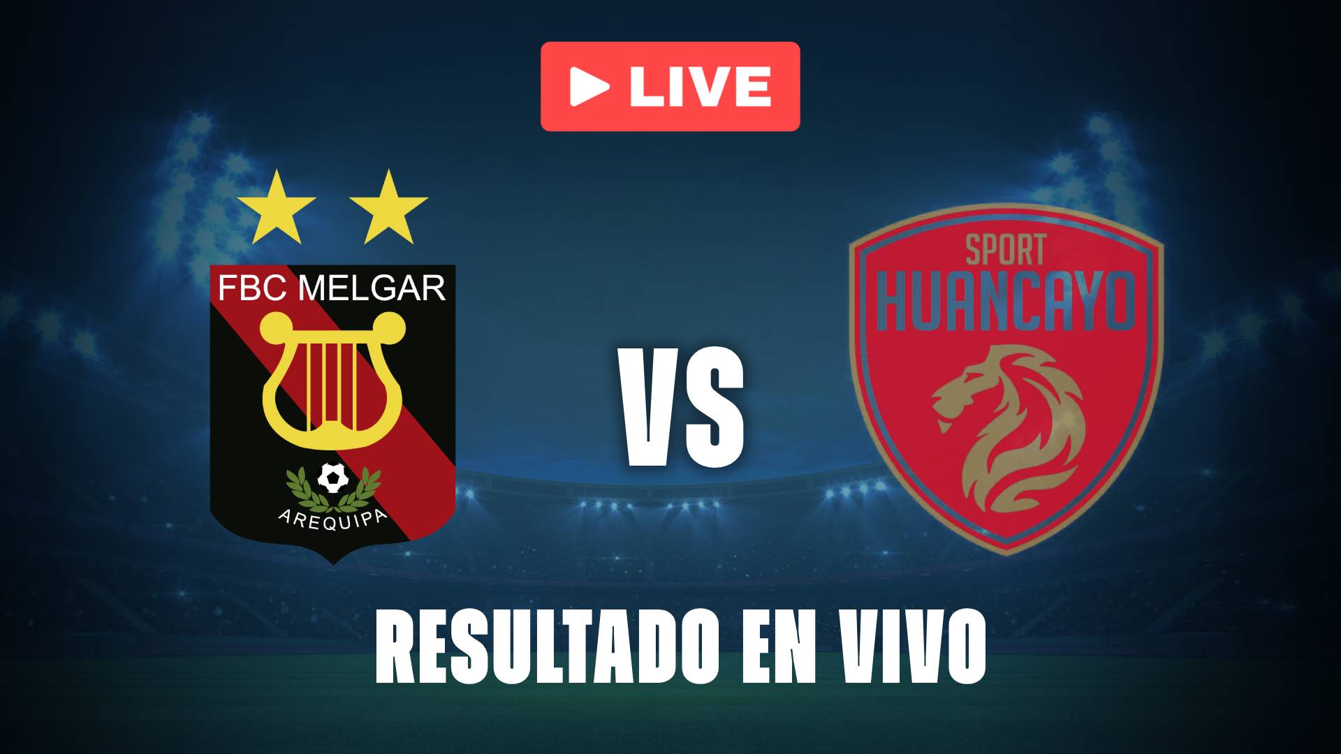Melgar vs Huancayo: resultado EN VIVO y estadísticas de la Liga 1